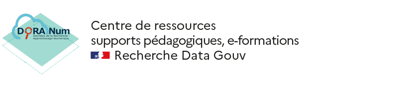 Centre de ressources supports pédagogiques, e-formations DoRANum Recherche Data Gouv