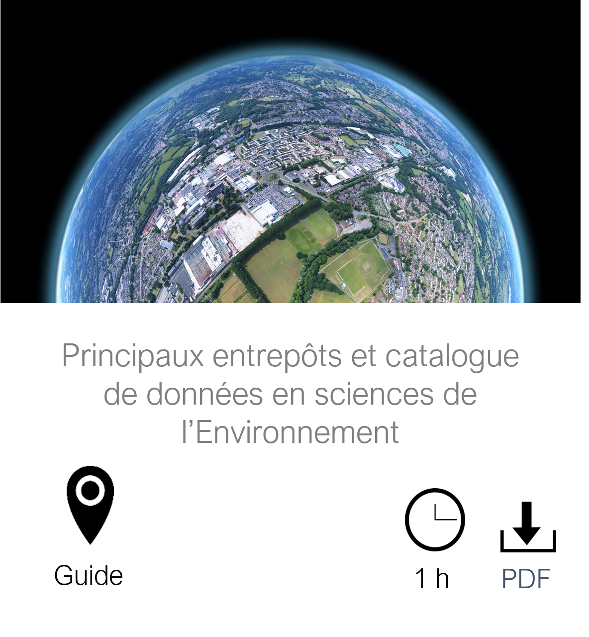 Vignette vers la page Principaux entrepôts et catalogue de données en sciences de l'Environnement, guide, durée de lecture 1 heure