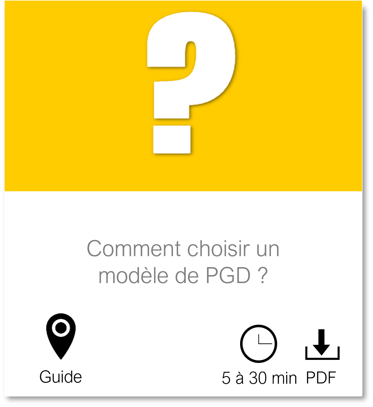 Vignette vers la page Comment choisir un modèle de PGD, Guide, durée de lecture 5 à 30 minutes et fichier PDF téléchargeable