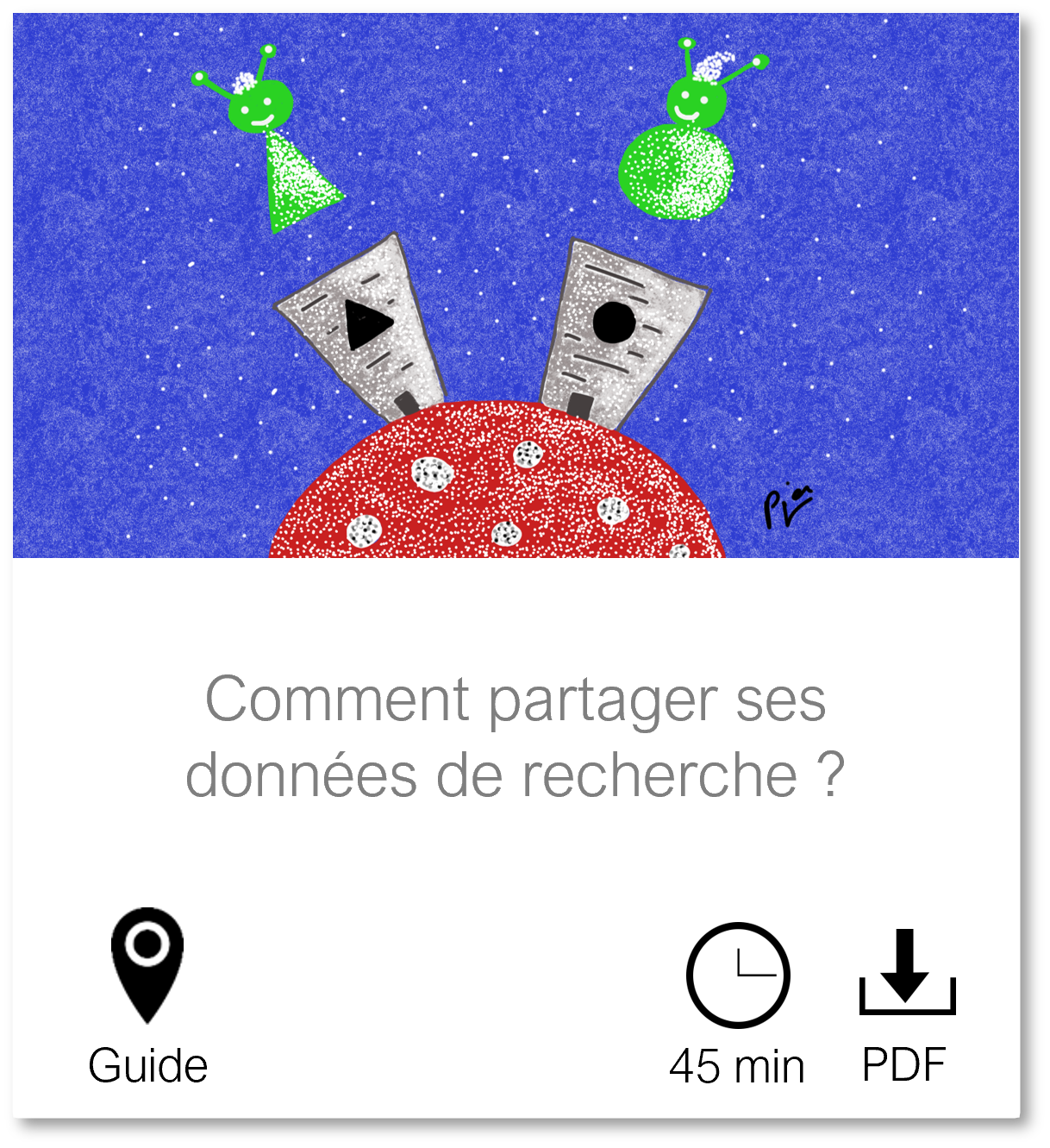 Vignette vers la page Comment partager ses données de recherche, Guide, fichier PDF accessible téléchargeable, durée de lecture 45 minutes