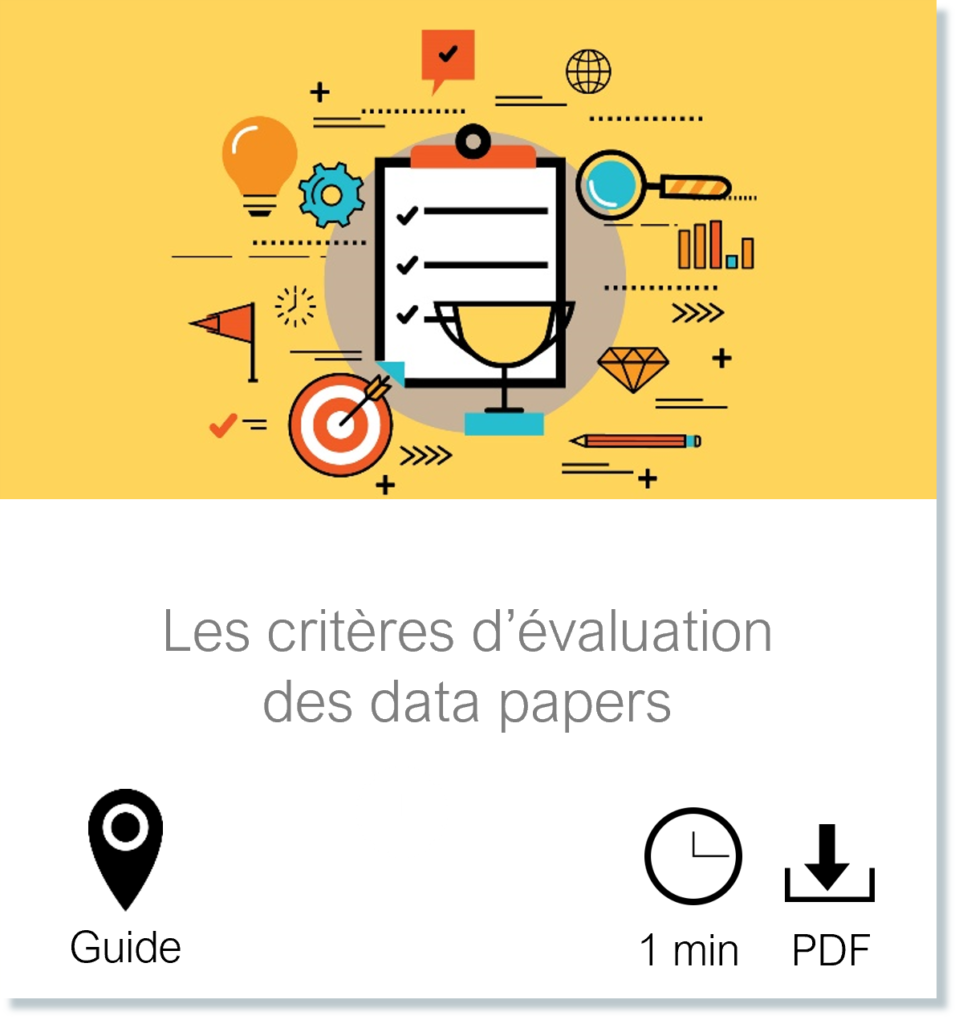 Vignette vers la page Les critères d'évaluation des data papers, guide, durée de lecture 1 minute et fichier PDF téléchargeable