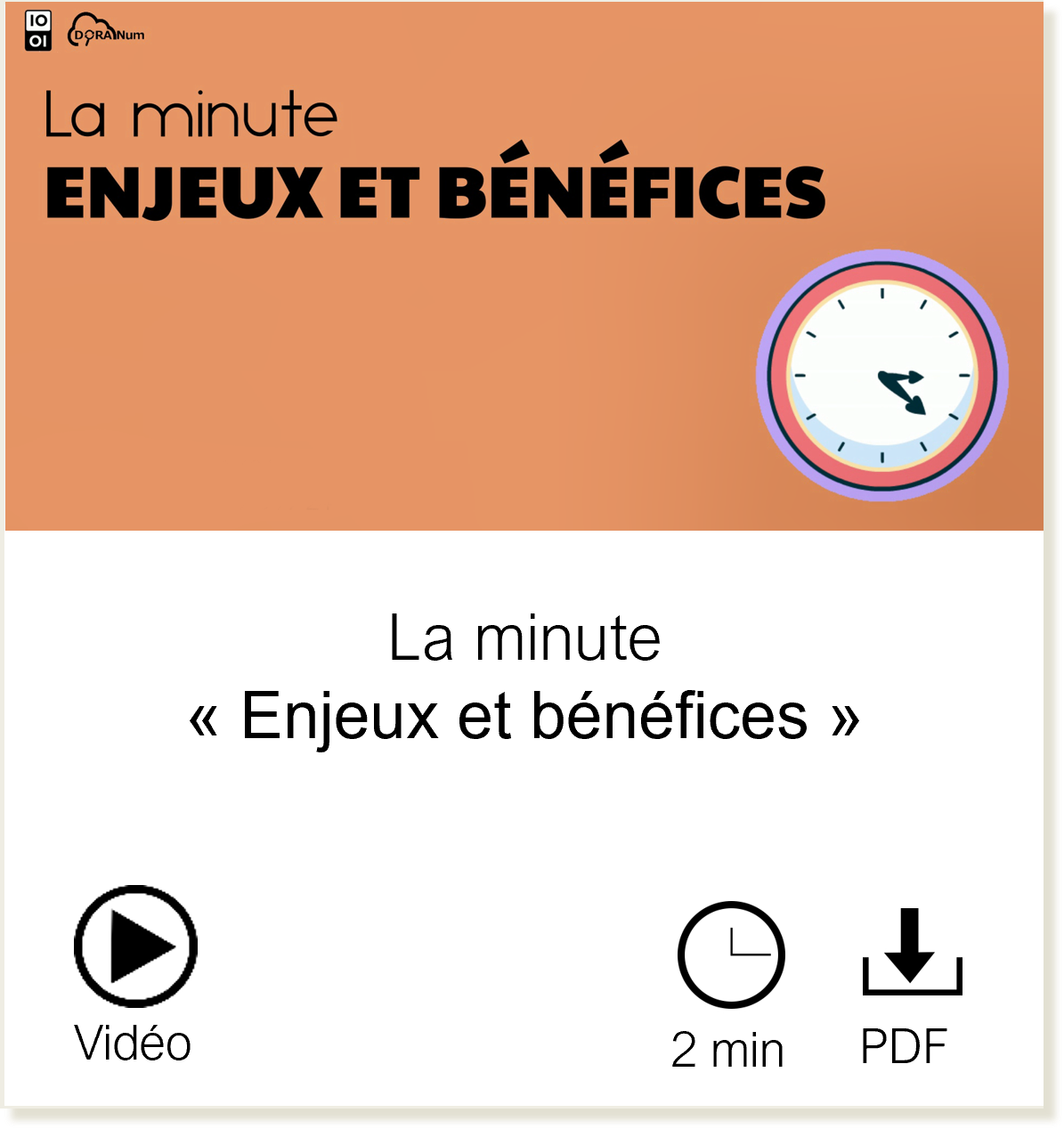 Vignette vers la page La Minute Enjeux et bénéfices, vidéo, durée de lecture 2 minutes et fichier PDF téléchargeable