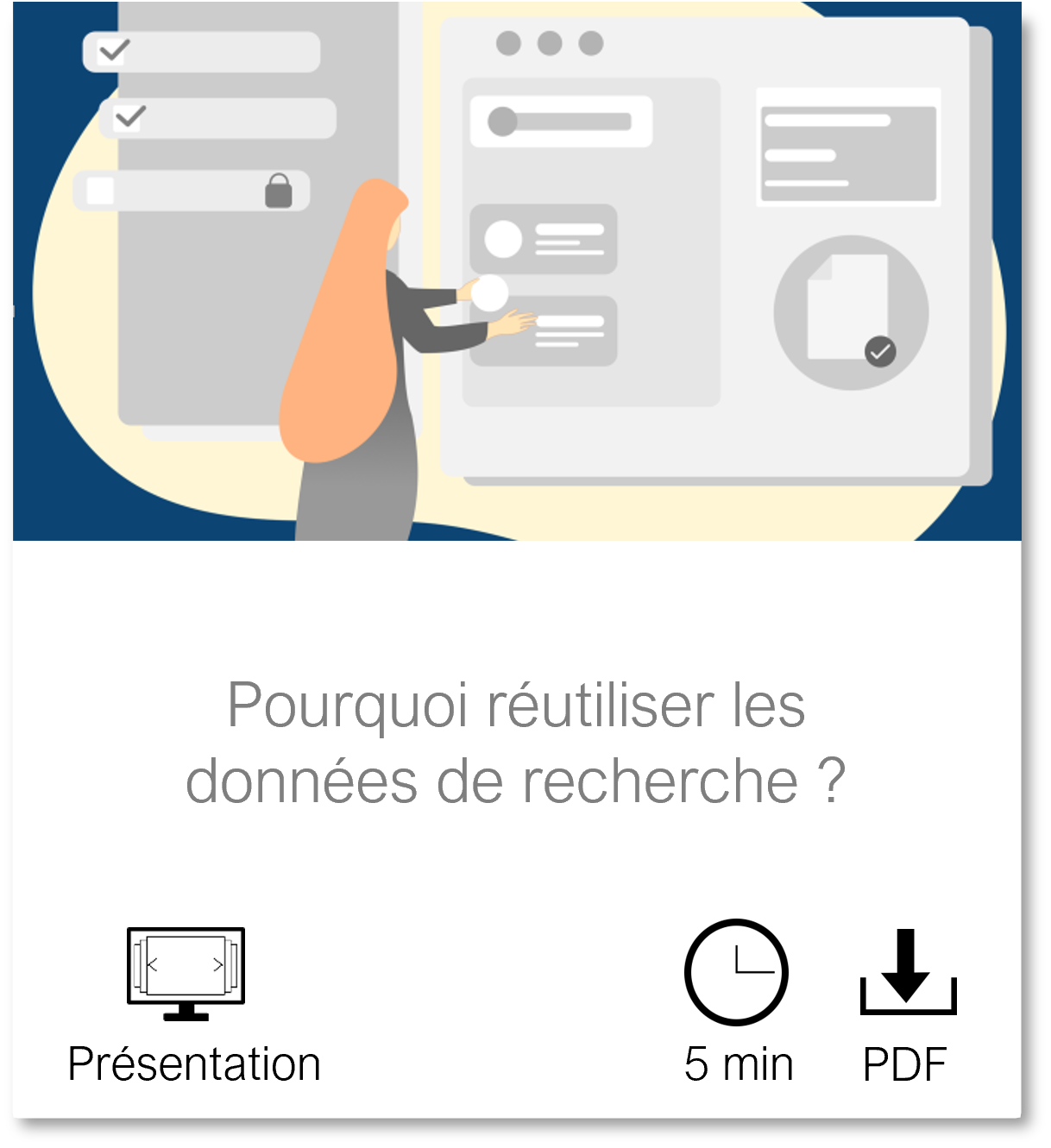 Vignette vers la page Pourquoi réutiliser les données de recherche, présentation, durée de lecture 5 minutes et fichier PDF téléchargeable